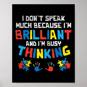 Don't Speak Much Busy Thinking Autism Awareness Gi Poster