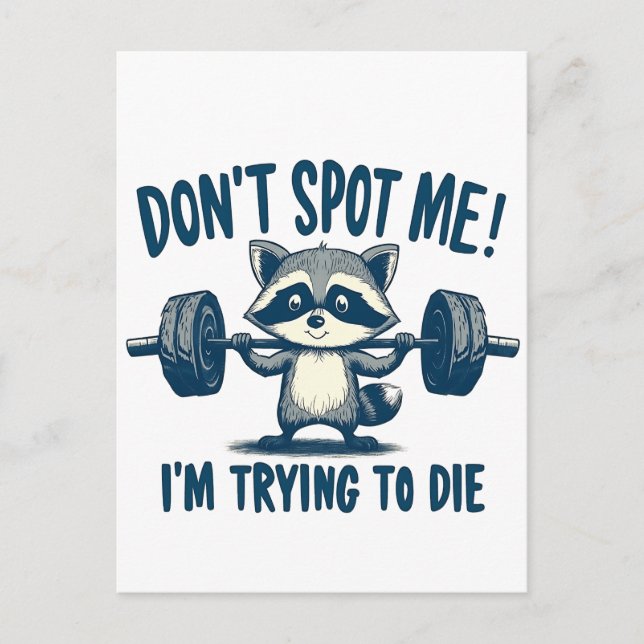 Don't Spot Me, I'm Trying Funy Fitness Raccoon Announcement Postcard (Front)