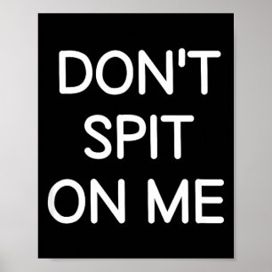 Don't St On Me, Funny, Jokes, Sarcastic Sayings  Poster