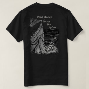 Don't Starve, Starve The System Beaver Trapper T T-Shirt