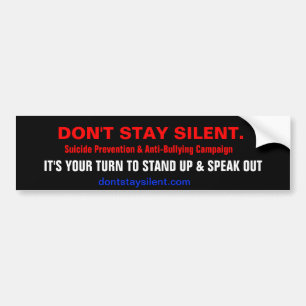 Don't Stay Silent. Campaign Bumper Sticker