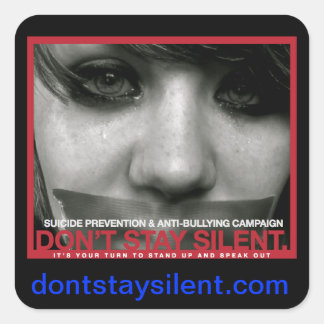 Don't Stay Silent. Sticker + Site