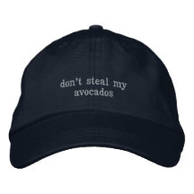 don't steal my avocados cap