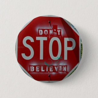 Don't Stop Believin' 2 Inch Round Button