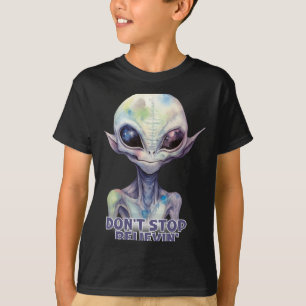 Dont Stop Believin Believe In Aliens T-Shirt