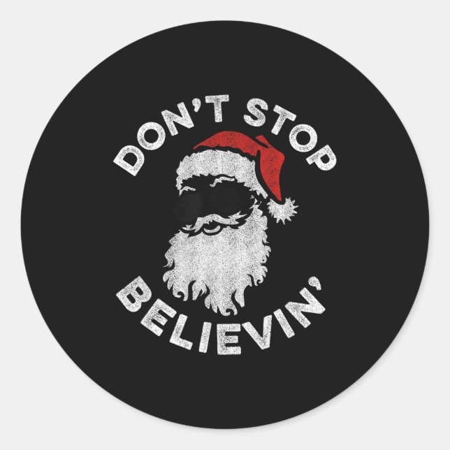 Don't Stop Believin' Cool Shades Santa  Classic Round Sticker (Front)