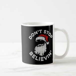 Don't Stop Believin' Cool Shades Santa  Coffee Mug