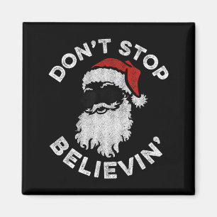 Don't Stop Believin' Cool Shades Santa  Magnet