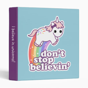 Don't Stop Believin' in Unicorns Binder