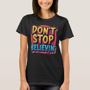Don't Stop Believin' Retro Women's Graphic Tee