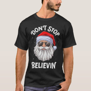 Don't Stop Believin Santa Fun Christmas Boys Kids T-Shirt