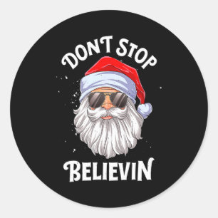 Dont Stop Believin Santa Funny Christmas Boys Kid Classic Round Sticker