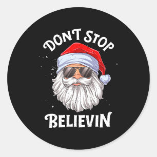 Dont Stop Believin Santa Funny Christmas Boys Kid Classic Round Sticker