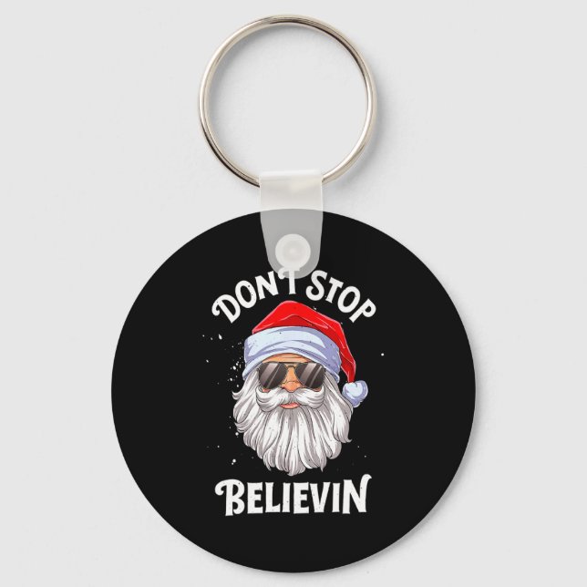 Dont Stop Believin Santa Funny Christmas Boys Kid  Keychain (Front)