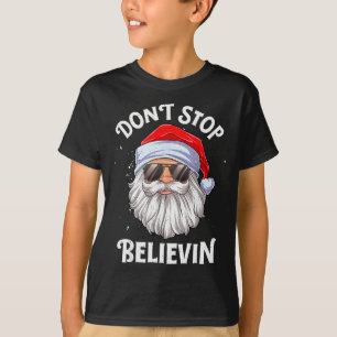 Don't Stop Believin Santa Funny Christmas Boys Kid T-Shirt