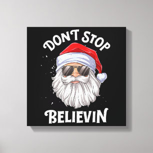 Don't Stop Believin Santa Funny Christmas Canvas Print
