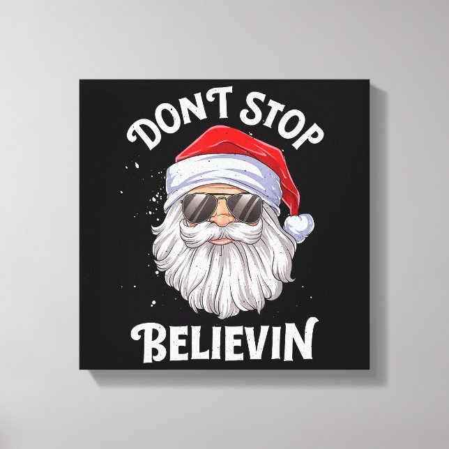 Don't Stop Believin Santa Funny Christmas Canvas Print (Front)