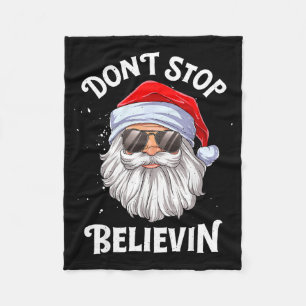 Dont Stop Believin Santa Funny Christmas Fleece Blanket