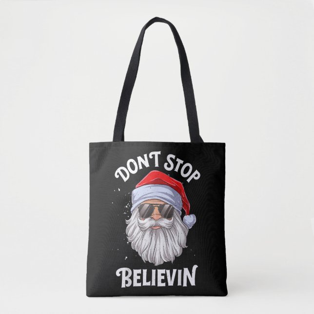 Don't Stop Believin Santa Funny Christmas Tote Bag (Front)