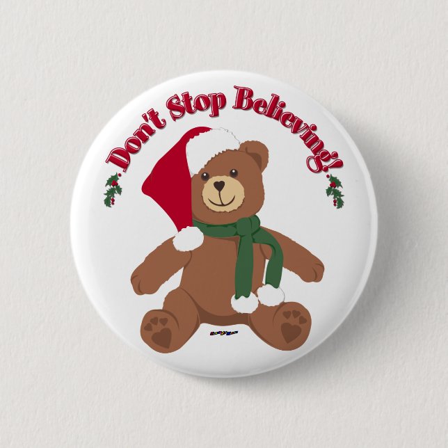 Don't Stop Believing! Christmas Bear 2 Inch Round Button (Front)