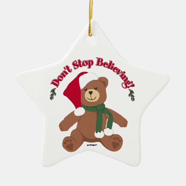 Don't Stop Believing! Christmas Bear Ceramic Ornament (Front)