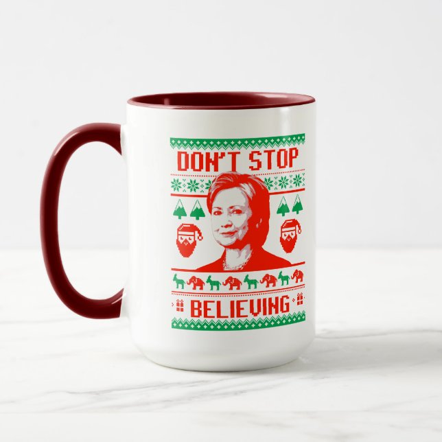 Don't Stop Believing in Hillary Christmas Mug (Left)