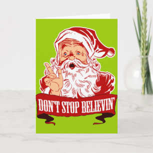 Dont Stop Believing in Santa Holiday Card