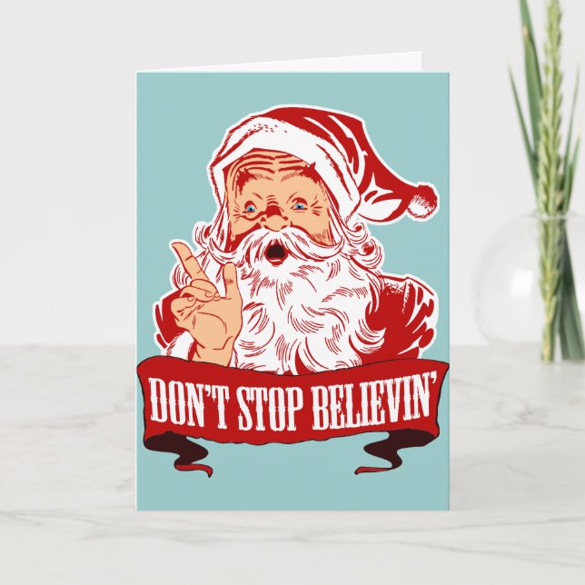 Dont Stop Believing in Santa Holiday Card (Front)