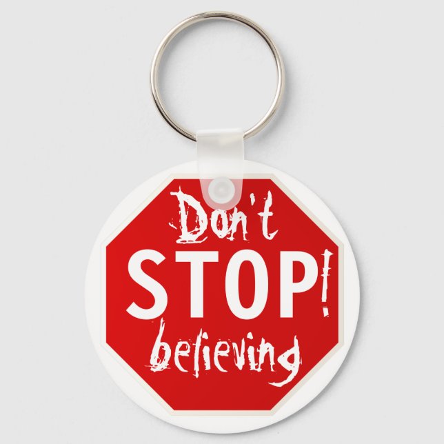 don't STOP believing Keychain (Front)