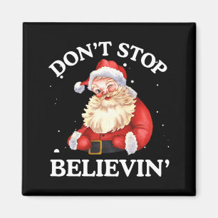 Don't Stop Believing Santa Funny Santa Claus Face  Magnet