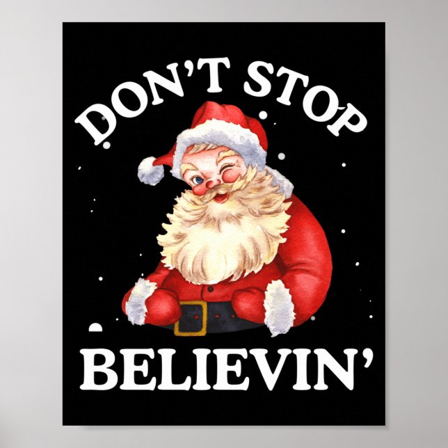 Don't Stop Believing Santa Funny Santa Claus Face  Poster (Front)