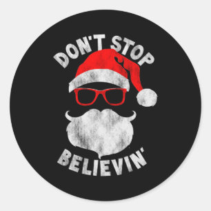 Don't Stop Believing Shades Santa Christmas Tee Lo Classic Round Sticker
