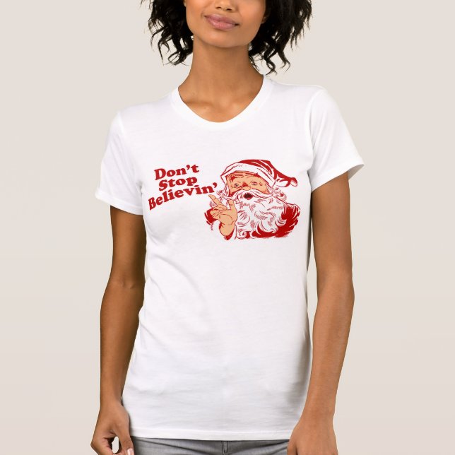 Dont Stop Believing T-Shirt (Front)