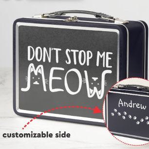 Don't Stop Me │Fun Quote Black And White Script Metal Lunch Box