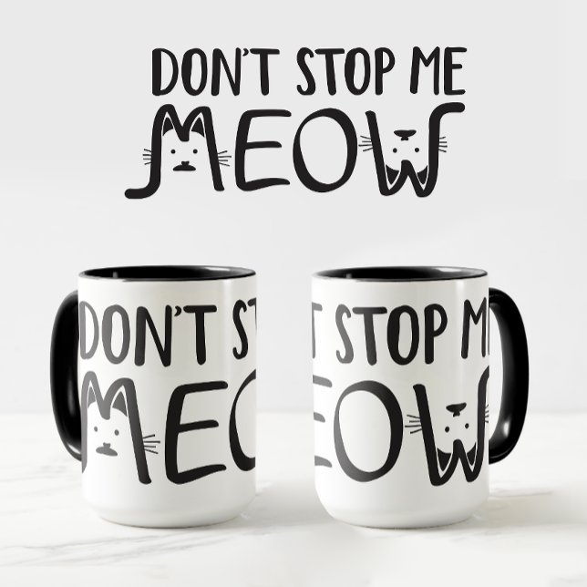 Don't Stop Me │Funny Quote Black White Typography Mug (Creator Uploaded)