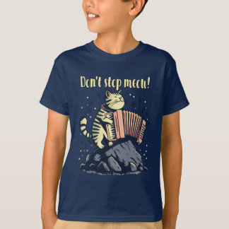 Don't stop Meow! Rock on, kitty! T-Shirt