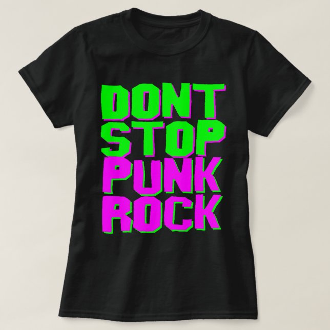 DON'T STOP PUNK ROCK T-SHIRT (Design Front)