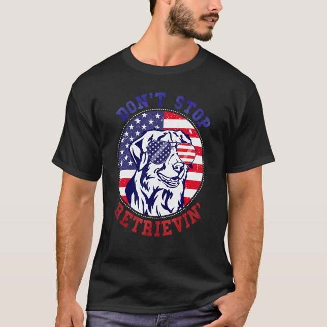 Don't Stop Retrievin' Nova Scotia Dog 4th Of July T-Shirt (Front)