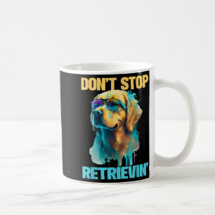 Don't Stop Retrievin - Retro Golden Retriever Dog  Coffee Mug