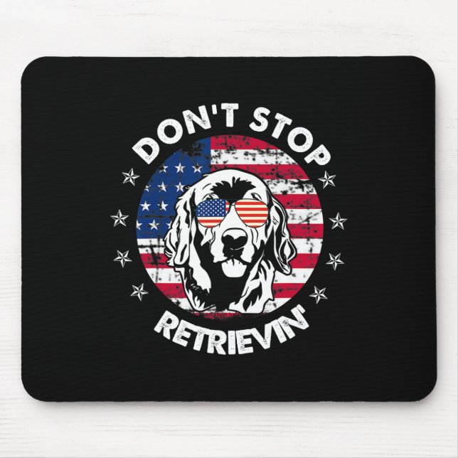 Don't Stop Retrieving Golden Retriever 4th Of July Mouse Pad (Front)