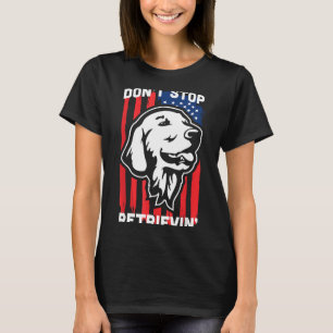 Don't Stop Retrieving Shirt American Flag Golden R