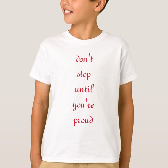 don't stop T-Shirt (Front)
