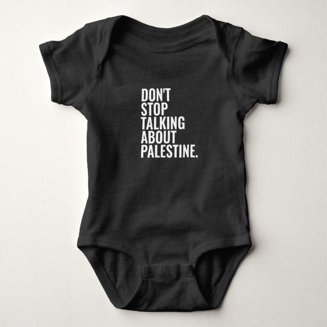 don't stop talking about palestine Basic White  Baby Bodysuit (Front)
