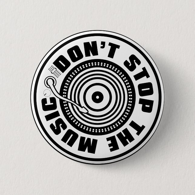 DON'T STOP THE MUSIC 2 INCH ROUND BUTTON (Front)
