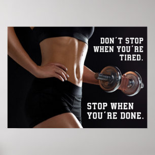 Don't Stop When Tired, Stop When You're Done Poster