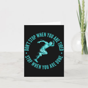 Dont Stop When You Are Tired Stop When You Are Don Card
