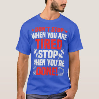 Dont stop when youre tired Bodybuilding Premium T-Shirt