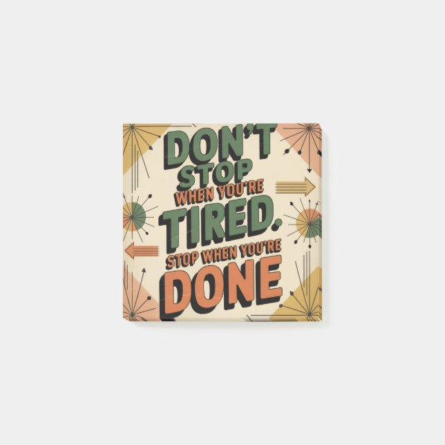 Don't Stop When You're Tired Post-it Notes (Front)