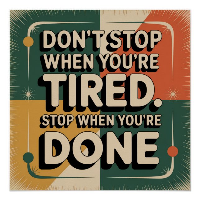 Don't Stop When You're Tired Poster (Front)