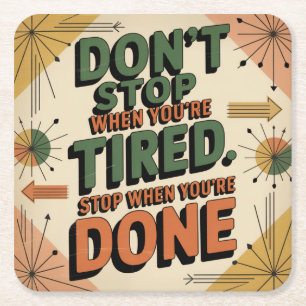 Don't Stop When You're Tired Square Paper Coaster